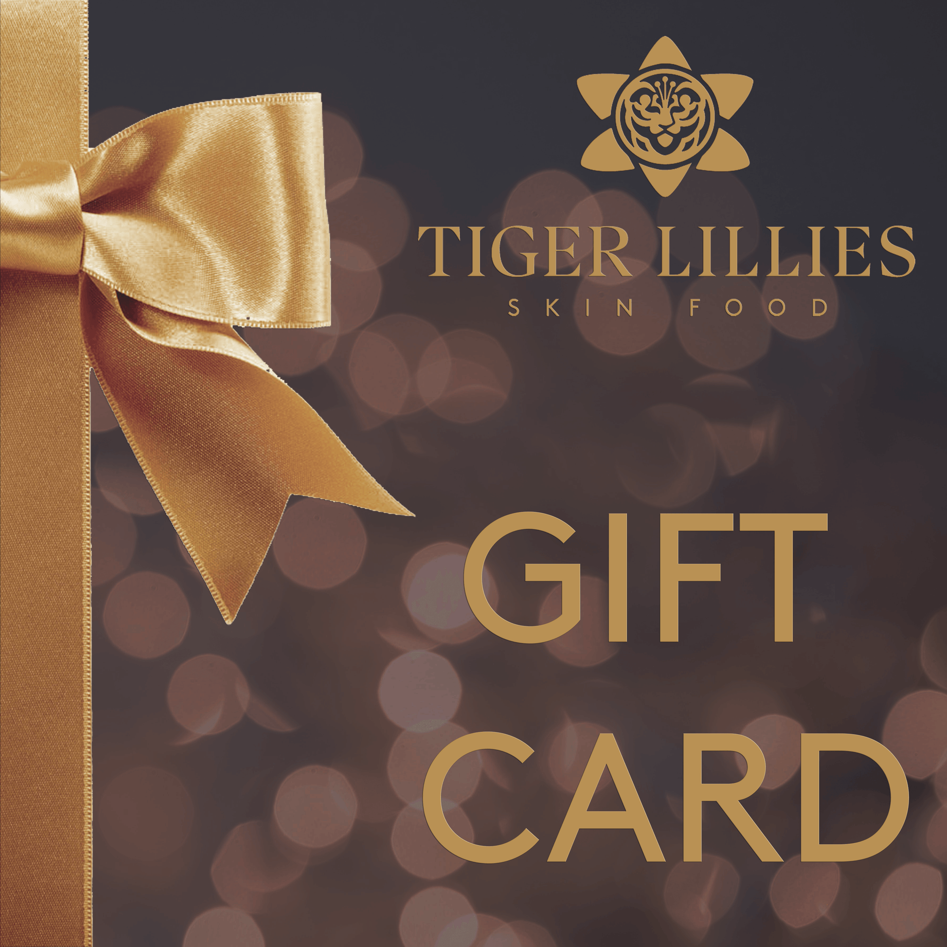 Gift Card - Tiger Lillies Skin Food